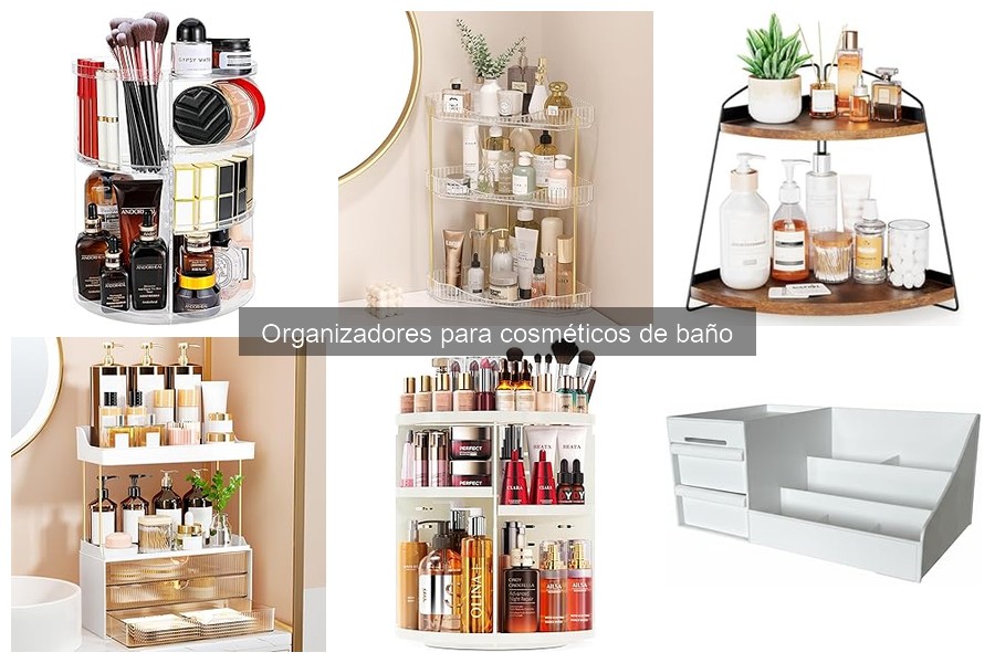 Cómo elegir el mejor organizador de cosméticos para tu baño
