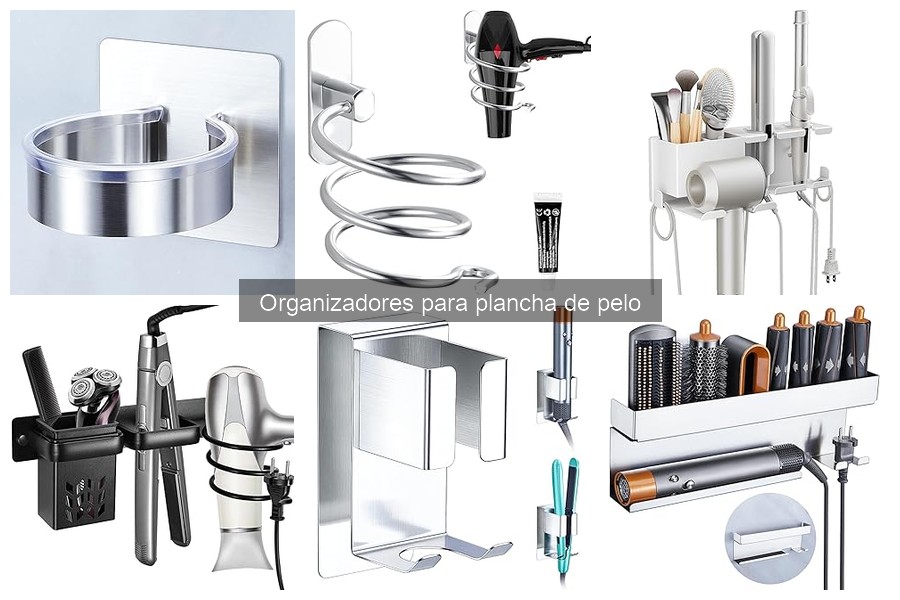Comparativa: Organizadores para Plancha de Pelo de Pared y Mesa