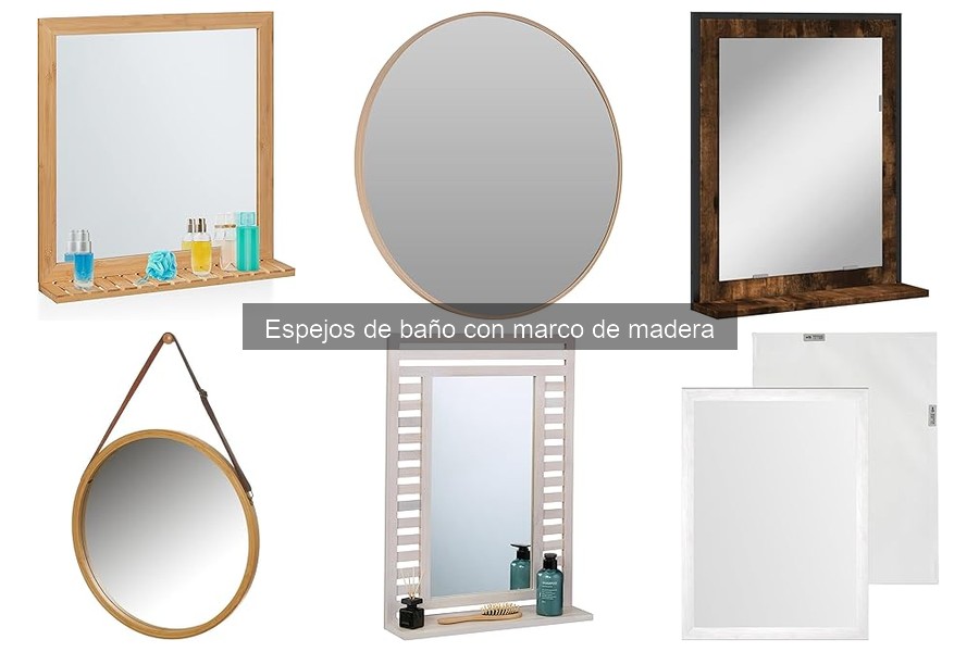 Espejos de baño con marco de madera: características y beneficios