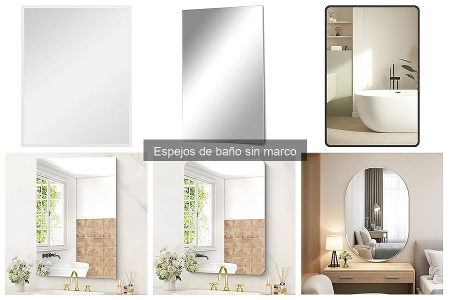 Guía para Elegir el Espejo de Baño Sin Marco Ideal