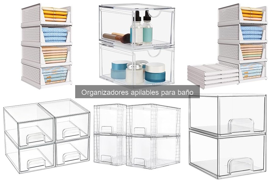 Tipos de Organizadores Apilables para Baño: Guía Completa