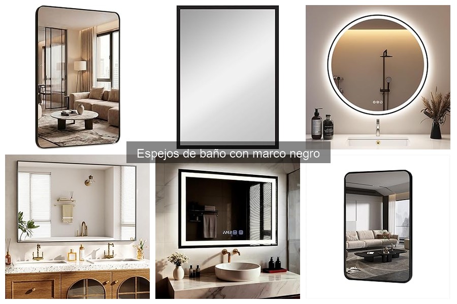 Ventajas de los Espejos de Baño con Marco Negro