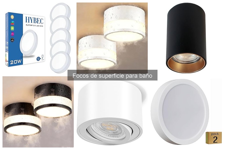 ** Ventajas y desventajas de los focos de superficie para baño
